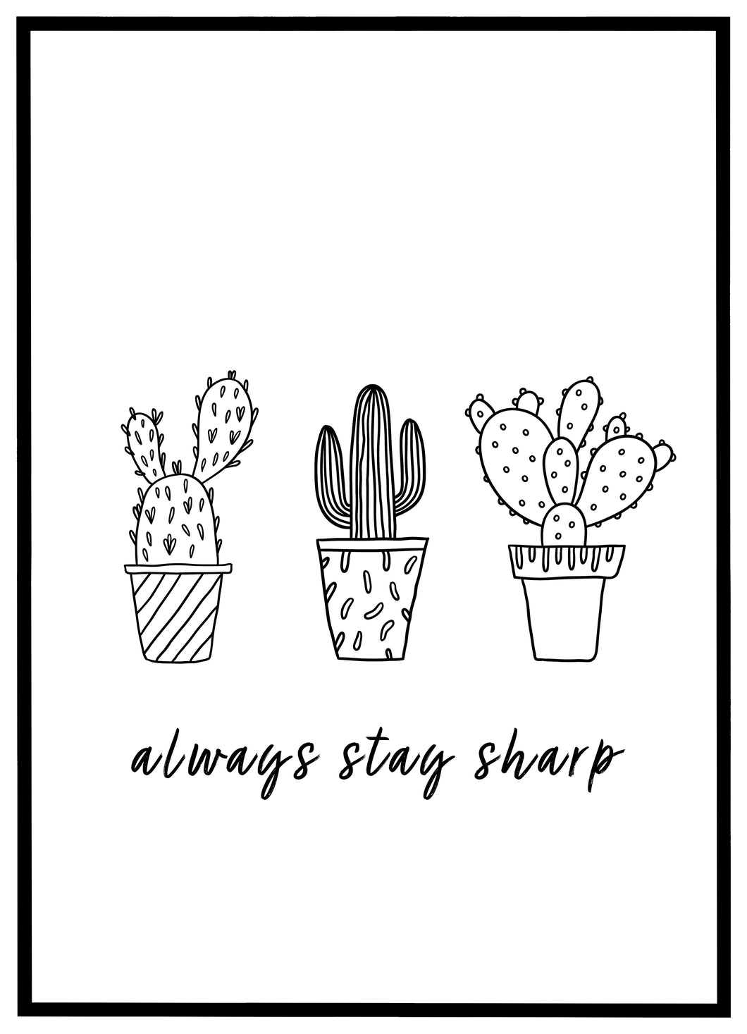 Always Stay Sharp - Plakat