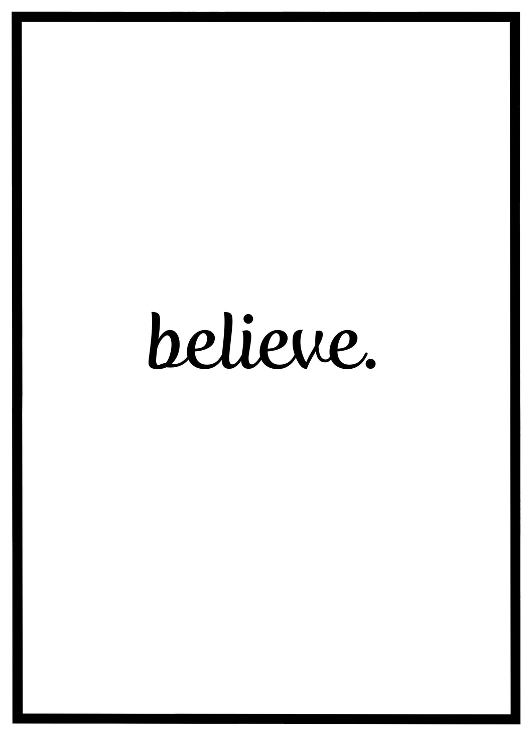 Believe tekst - Plakat