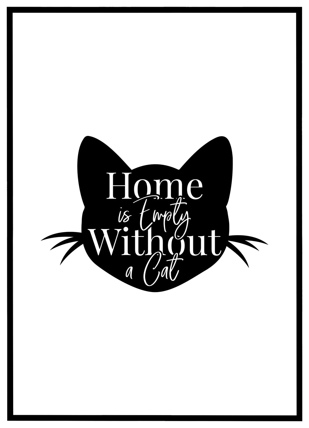 Home is Empty Without a Cat - Plakat