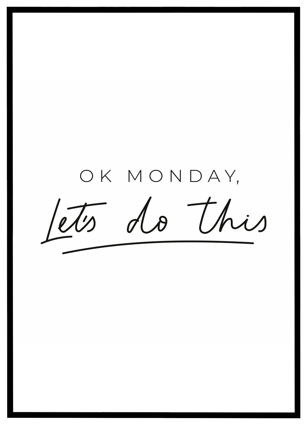 Ok Monday - Plakat